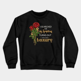 Roses with gold dollar sign, jewelry chain Crewneck Sweatshirt